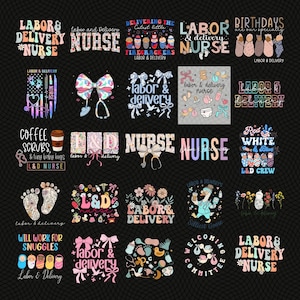 May include: A collection of colourful graphic designs with text related to labour and delivery, including the words "Nurse," "Labor & Delivery," and other phrases. Designs feature stethoscopes, baby footprints, and floral elements.