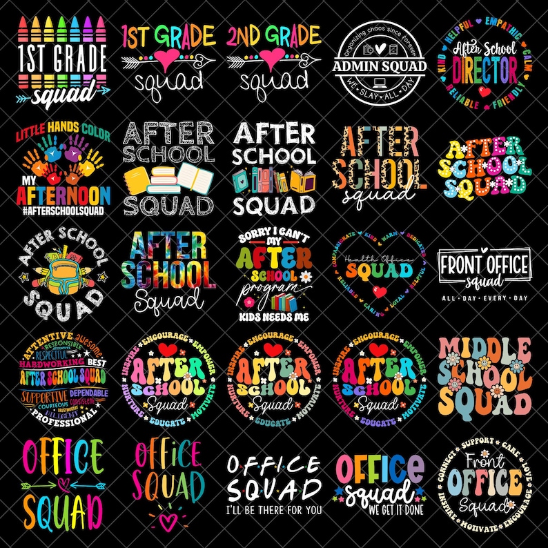 May include: A collection of colorful graphic designs on a black background. The designs feature text such as "1st Grade Squad", "After School Squad", and "Office Squad", along with various decorative elements like hearts and arrows. The designs are suitable for school staff.