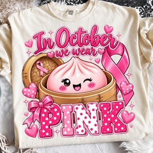 In October We Wear Pink PNG, Cute Dumpling Breast Cancer Awareness PNG, Pink Ribbon Support Design, Pink October Sublimation