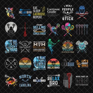 May include: A collection of lacrosse-themed graphics on a black background. The designs include text such as "Relax Bro," "Eat, Sleep, Lacrosse, Repeat," and "I Beat People With a Stick." Various lacrosse sticks, helmets, and player illustrations are also featured.