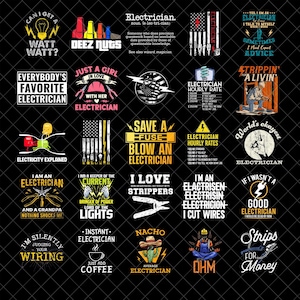 May include: A collection of graphic designs with text related to electricians. The designs feature phrases like "Watt Watt?", "Deez Nuts", "Everybody's Favorite Electrician", and "Save a Fuse Blow an Electrician". The color scheme includes black, white, yellow, and red.