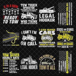 May include: A collection of black graphic designs featuring tow trucks and related text. Phrases include "Legal Hooker," "Tow Truck Operator," and "Ready to Tow." The designs incorporate American flag elements and tow truck illustrations.