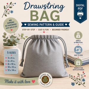 May include: A grey drawstring bag with matching grey cords. The image includes text: Drawstring Bag Sewing Pattern & Guide, Digital PDF, No Zippers, No Hardware, Just Sew & Go, Step-by-Step, Easy & Fun, Beginner Friendly, 5 Sizes: 5x6, 6x8, 8x10, 10x12, 12x14 inches.