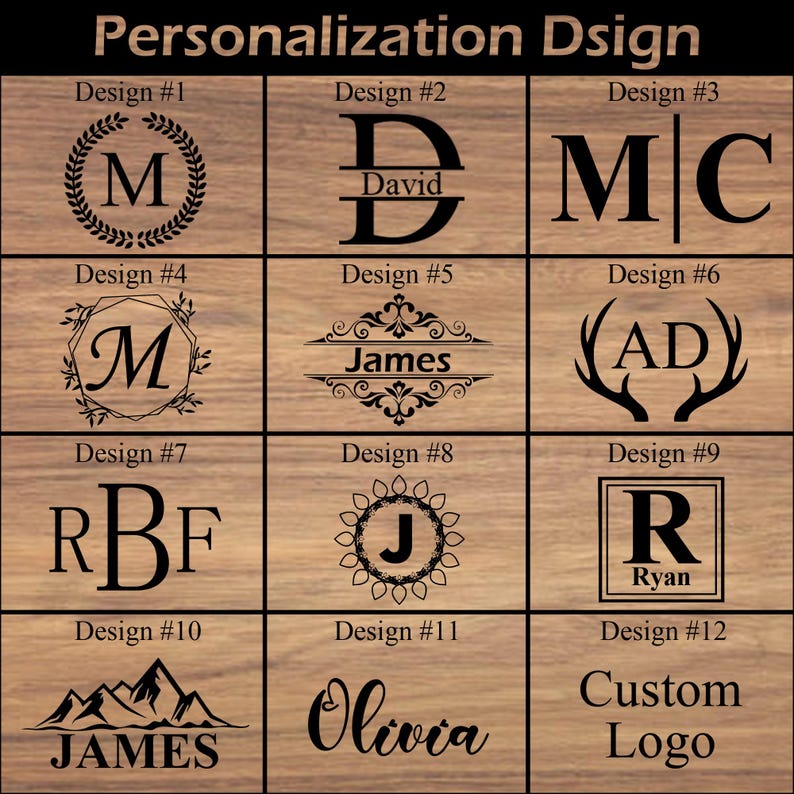May include: A wooden surface showcases 12 personalization design options. Designs include initials, names, and a custom logo. The designs are in black and vary in style, from simple fonts to decorative elements like wreaths and antlers.