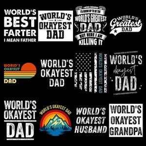 World's Okayest Dad Png Bundle, Father's Day Png, Gift for Dad, Daddy, Men's Shirt Design Cut File for Cricut, Distressed Sublimation Print