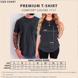 May include: A size chart for a Comfort Colors 1717 premium t-shirt. The chart displays width and length measurements in inches for sizes S through 4X. It includes text detailing model heights, weights, and fit preferences for small and large sizes.