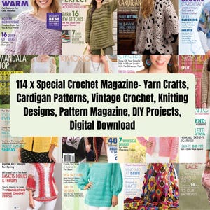 114 x Special Crochet Magazine- Yarn Crafts, Cardigan Patterns, Vintage Crochet, Knitting Designs, Pattern Magazine, Digital Download