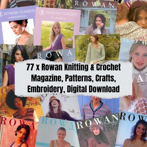 Op de afbeelding: Een collage van Rowan Knitting & Crochet tijdschriften. De covers tonen vrouwen in gebreide en gehaakte kleding. De tekst luidt "77 x Rowan Knitting & Crochet Magazine, Patterns, Crafts, Embroidery, Digital Download."