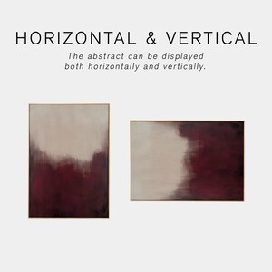 May include: Two abstract paintings with a gradient of white and burgundy. The paintings are framed in a thin, gold frame. The text "HORIZONTAL & VERTICAL" is above the paintings. The text below the paintings reads "The abstract can be displayed both horizontally and vertically."