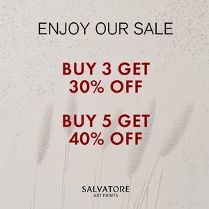 May include: A white background with red text that reads "ENJOY OUR SALE", "BUY 3 GET 30% OFF", and "BUY 5 GET 40% OFF". The text is in a bold, sans-serif font. Below the text is the name "SALVATORE ART PRINTS" in a smaller, red, sans-serif font.
