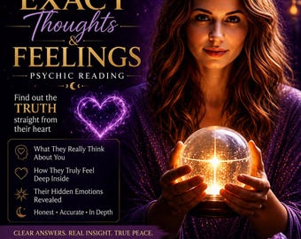 May include: A woman holding a glowing crystal ball, with text that reads "EXACT Thoughts & FEELINGS - PSYCHIC READING." The image has a purple and gold color scheme, with additional text about finding the truth and revealing emotions.