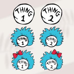 Thing 1 Thing 2 SVG, Thing 1 and Thing 2 Png, Thing 1 svg, Thing 2 svg, Pdf Eps Ai, Funny svg, Thing 1, Thing 2, Funny PNG, Funny Design