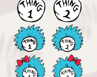 Thing 1 Thing 2 SVG, Thing 1 and Thing 2 Png, Thing 1 svg, Thing 2 svg, Pdf Eps Ai, Funny svg, Thing 1, Thing 2, Funny PNG, Funny Design