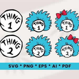 Thing 1 Thing 2 SVG Thing 1 and Thing 2 Png Thing 1 svg Thing 2 svg Pdf Eps Ai Funny svg High Resolution and Instant Download