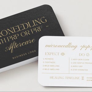 May include: Black and white business cards with rounded corners. The cards feature gold text that reads "MICRONEEDLING WITH PRP OR PRF - Aftercare" and "microneedling +prp/prf aft". The cards also list aftercare instructions.
