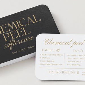 May include: Black and white business cards with rounded corners. The top card has the words "CHEMICAL PEEL Aftercare" in gold lettering. The bottom card has aftercare instructions. The cards are for a business logo.