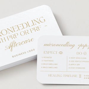 May include: White business cards with gold text detailing microneedling aftercare instructions. The cards list what to expect, what to do, and what to avoid after the procedure. The cards also include a healing timeline and a business logo.