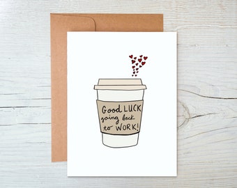 Coffee Cup- Back To Work Card