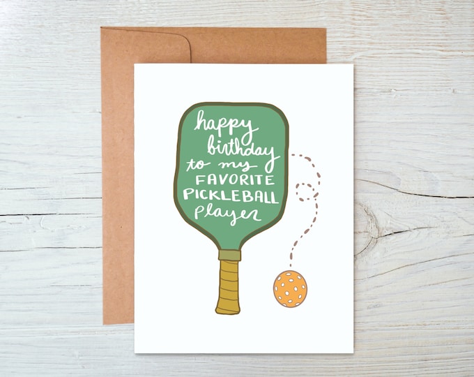 Pickleball Birthday Card  - Happy Birthday to my Favorite Pickleball Player