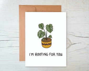I’m Rooting For You -Monstera Plant Encouragement Card