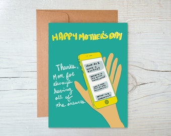 Funny Mother’s Day Card -Cell Phone - Thanks For Always Having All Of The Answers