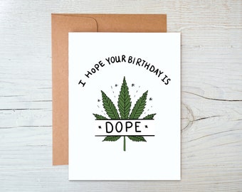 Cannabis Birthday Card - I Hope Your Birthday is Dope