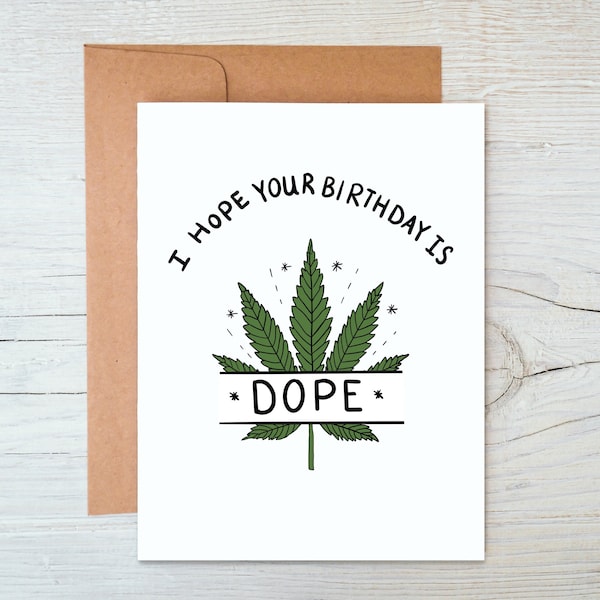 Cannabis Birthday Card - I Hope Your Birthday is Dope