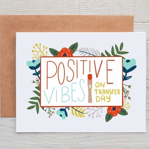 IVF Card - Positive Vibes On Transfer Day (Floral)