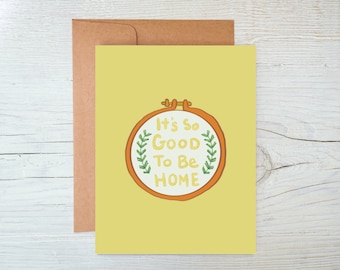 Cross Stitch It’s So Good To Be Home - Housewarming Card New Home Card