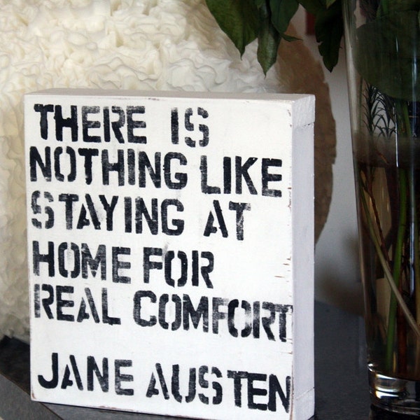 There is Nothing Like Staying at Home - Jane Austen Quote
