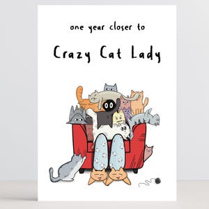 Carte d'anniversaire Crazy Cat Lady - Carte d'anniversaire drôle pour les amoureux des chats, les amis, les soeurs ou la maman - Carte humoristique sur le thème des félins pour elle