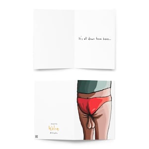 May include: Greeting card with an illustration of a person's lower body wearing red underwear. The card's interior reads, "It's all down from here..." The card is designed by Wolza.