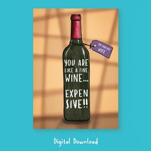 Digitale downloadkaart Funny Wife: 'You Are Like a Fine Wine... Duur!' – Romantisch en humoristisch jubileum, verjaardag of Valentijnsdag.