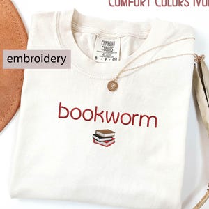 Comfort Colors® Bookworm Embroidered Shirt, Book Lover Gift Shirt, Book Club Clothing, Bookworm Tee, Reading Teacher Tshirt, Librarian Gift