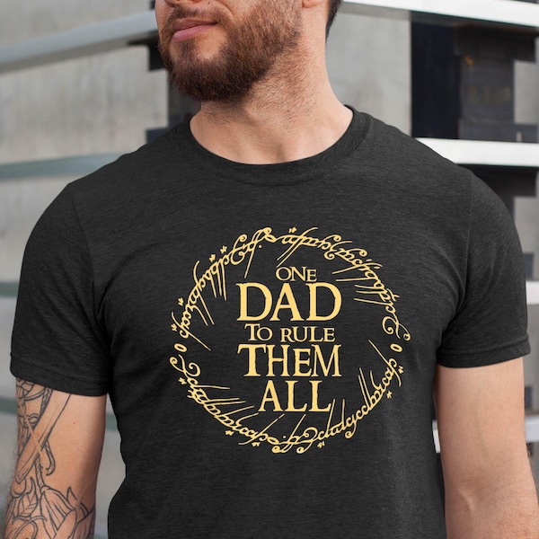 One Dad to Rule Them All T-Shirt, Lord of the Rings Tee