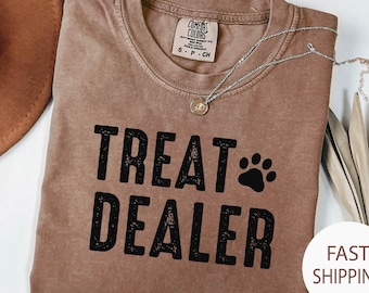 Treat Dealer Dog Lover T-Shirt: Funny Dog Mom Gift