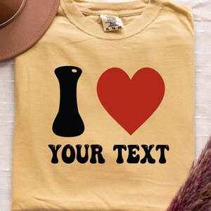 I Heart Custom Shirt, Custom Text Shirt, I Love Custom Women&#39;s Fitted Tee, Personalised I Heart Tshirt, Personalized Shirt,Gift for her 2025