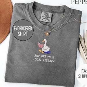 Support Your Local Library Embroidered Comfort Colors® Tshirt, Librarian Shirt, Public Resources, Reader Christmas Gift for Librarian Lovers