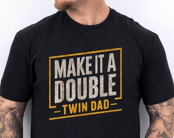 Twin Dad T-Shirt: Make It A Double Comfort Colors Tee