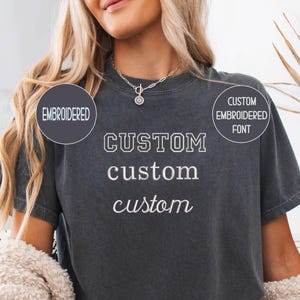 EMBROIDERED Comfort Colors® Personalized  Shirt, Custom Text Gift, Custom Embroidery Shirt, Embroidered Tee, Custom Text Tee, Gift for Dad