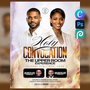 May include: A flyer for a Holy Convocation event featuring a man and woman in white blazers. Text includes Holy Convocation, The Upper Room Experience, August 7th-9th, 202X, and placeholders for church details, speaker photos, and social media handles.