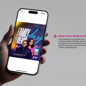 May include: A smartphone displays a colorful event flyer with the text "Family & Friends Day." The flyer features images of two people and the date "Sunday Aug 4." The phone is held in a hand against a gray background. Text on the right says "Made to Post. Ready to Share."