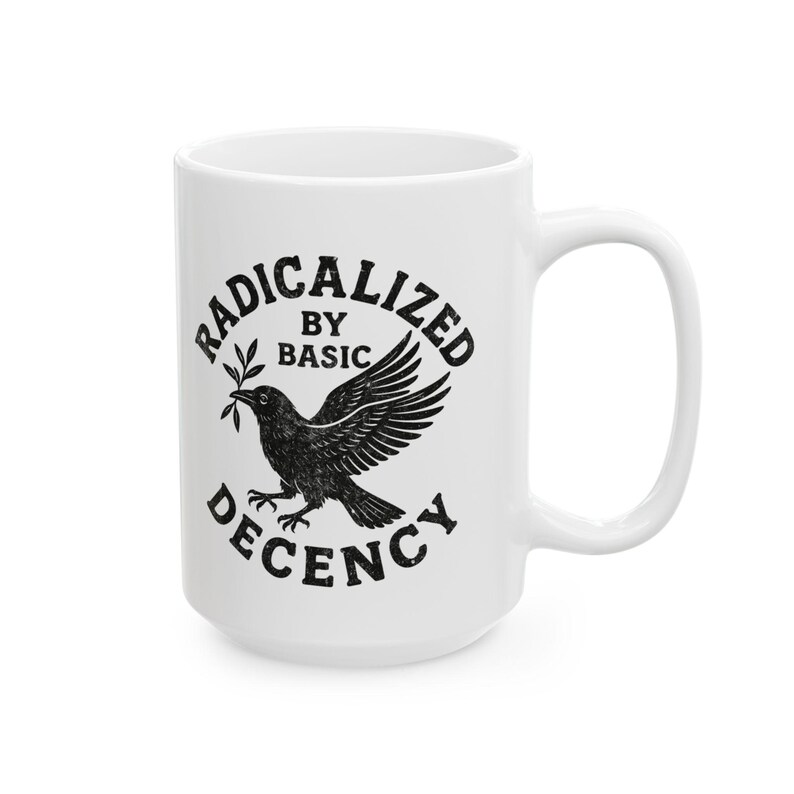 Radicalized By Basic Decency Democracy Mug | Political Eagle Seal, Black Text Ceramic image 2