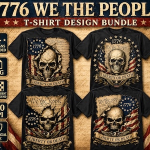 Könnte beinhalten: Ein digitales Paket mit vier schwarzen T-Shirt-Designs, die Totenköpfe, die amerikanische Flagge und den Text 1776 WE THE PEOPLE LIBERTY OR DEATH zeigen. Das Bild enthält Symbole für 4 Designs, PNG-Format, transparenten Hintergrund, 300 DPI und kommerzielle Nutzung.