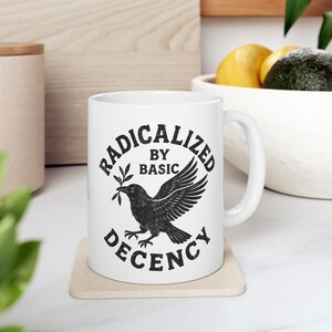 Radicalized By Basic Decency Democracy Mug | Political Eagle Seal, Black Text Ceramic image 4