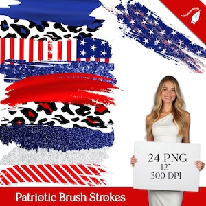 Op de afbeelding: Een verzameling patriottische penseelstreken in rood, wit en blauw. Het ontwerp bevat strepen, sterren en luipaardpatronen. De afbeelding bevat ook de tekst "24 PNG 12" 300 DPI" en "Patriotic Brush Strokes".