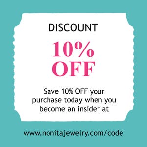 The image is a promotional advertisement for a 10% discount on purchases made at a jewelry store. It features a white background with a teal border, and the text "DISCOUNT 10% OFF" prominently displayed. The text also encourages customers to save 10% off their purchase when they become an Insider at the store. The website "www.nonitajewelry.com/code" is provided for further information.