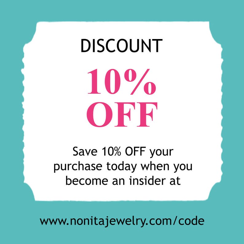 The image is a promotional advertisement for a 10% discount on purchases made at a jewelry store. It features a white background with a teal border, and the text "DISCOUNT 10% OFF" prominently displayed. The text also encourages customers to save 10% off their purchase when they become an Insider at the store. The website "www.nonitajewelry.com/code" is provided for further information.
