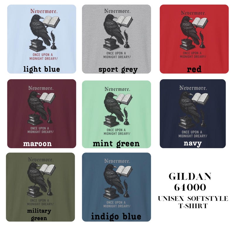 May include: A collection of unisex softstyle t-shirts in various colors, each featuring a raven illustration with the text "Nevermore" and "Once Upon a Midnight Dreary." Colors include light blue, sport grey, red, maroon, mint green, navy, military green, and indigo blue.