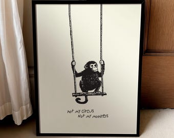 Stampa "Not My Circus" - Divertente poster demotivazionale per ufficio, poster disegnato a mano.